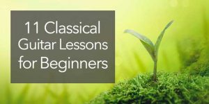classical guitar lessons for beginners