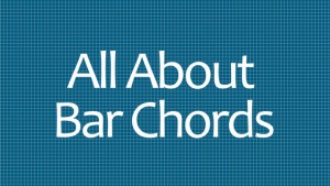 all about bar chords for guitar