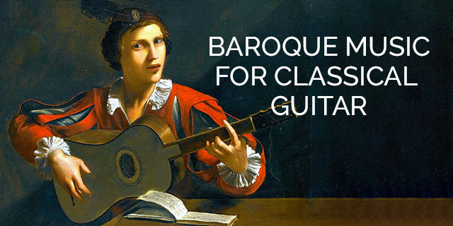 BAROQUE MUSIC FOR CLASSICAL GUITAR
