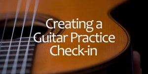 Guitar Practice Check-in