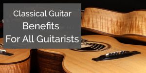 classical guitar benefits for other styles