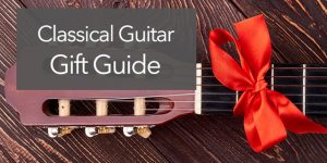 2019 classical guitar gifts