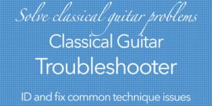 troubleshoot classical guitar