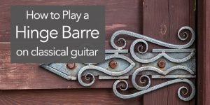 hinge barre bar on classical guitar