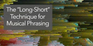 long short musical phrasing