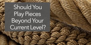 pieces beyond our current level