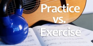 guitar practice vs exercise