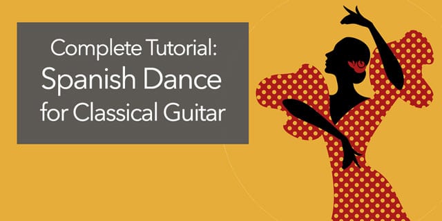 Featured image for “Spanish Dance for Classical Guitar (full lesson plus bonuses)”