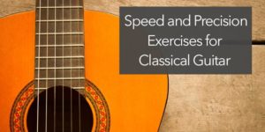 speed and precision exercises for classical guitar