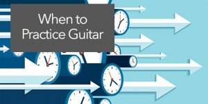 when to practice guitar
